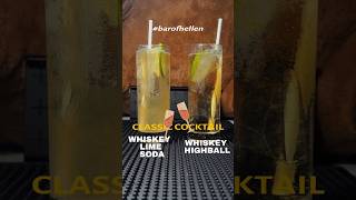 Whiskey Highball vs Whiskey Lime Soda cocktail whiskey whiskeyhighball barofhellen [upl. by Earal]