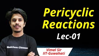 Pericyclic Reactions Organic Chemistry IITJAM Chemistry CSIR NET Chemical Science GATE Chemistry [upl. by Tomkin]