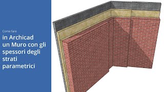 Come fare in Archicad un Muro con gli spessori degli strati parametrici [upl. by Oirramaj]