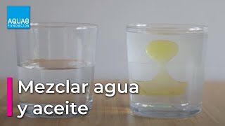 Mezclar AGUA y ACEITE  Experimentos [upl. by Konstance92]