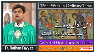 32nd Week Ordinary Time  Sacred Heart Cathedral Lahore  Fr Rafhan Fayyaz  10th November 2024 [upl. by Freiman983]