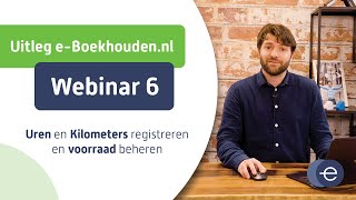 Cursus online boekhouden met eBoekhoudennl  Webinar 6 van 6 [upl. by Renferd]