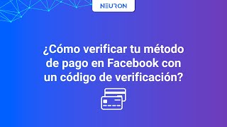 ¿Cómo verificar tu método de pago en Facebook con un código de verificación [upl. by Wichman]