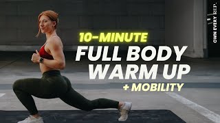 10 Min Full Body Warm Up amp Mobility  Best Prep For Your Workout  Gym Warm Up  No Equipment [upl. by Gram225]