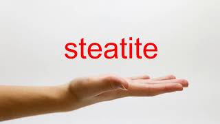 How to Pronounce steatite  American English [upl. by Lrad]