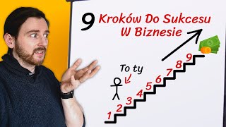 9 KROKÓW DO SUKCESU W BIZNESIE [upl. by Leibarg]