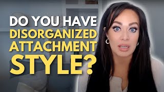 Top 10 Signs You Are A DISORGANIZED Attachment Style [upl. by Attenwad110]