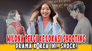 WILONA PERGI KE LOKASI SHOOTING DRAMA KOREA INI SHOCK [upl. by Race]