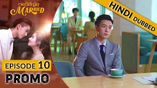 Once We Get Married【HINDI SUB 】PROMO EP 10  Romantic Chinese Drama in Hindi [upl. by Sellma]