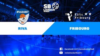 SB League Women  Day 2 Riva vs Fribourg [upl. by Einitsed]