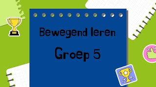 Bewegend Leren  Groep 5 [upl. by Levana]