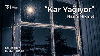 Kar Yağıyor  Nazım Hikmet [upl. by Patience353]