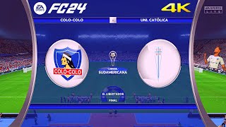 EA SPORTS FC 24 Colo Colo Vs U Catolica  Copa Sudamericana Final Next Gen PS 5 Series X 4k [upl. by Belvia]