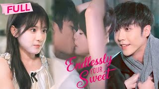 MULTI SUB Endlessly Your Sweet【Full】Two lifes childhood sweetheart beats campus crush Drama Zone [upl. by Jangro]