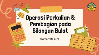 OPERASI PERKALIAN DAN PEMBAGIAN BILANGAN BULAT  KELAS 7 SMP NEGERI 2 MANISRENGGO [upl. by Naivaj]