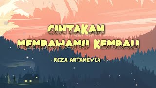 Reza Artamevia  Cinta Kan Membawamu Kembali  Lirik Video [upl. by Suzetta]