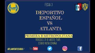 Dep Español vs Atlanta en VIVO  Primera B Metropolitana [upl. by Hackett]