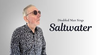 Saltwater  Julian Lennon Cover by Disabled Singer [upl. by Clarisa]