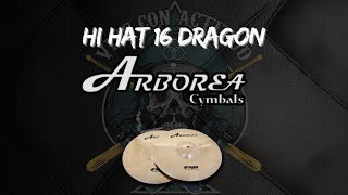 Hi Hat 16 Dragon Arborea Cymbals [upl. by Jary]