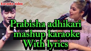 Fula haina kada and timi bahek bitayeka mashup karaoke video by prabisha adhikari voice of nepal [upl. by Arakaj]