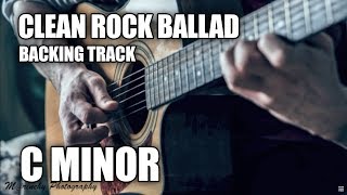 Clean Rock Ballad Guitar Backing Track In C Minor [upl. by Erdah]