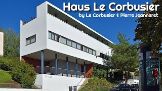 Haus Le Corbusier by Le Corbusier amp Jeaneret [upl. by Doowyah]