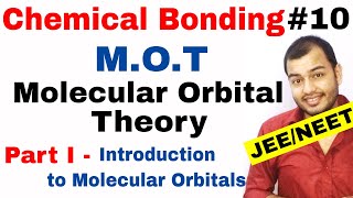 11 Chap 4  Chemical Bonding 10  Molecular Orbital Theory IIT JEE NEET  MOT Part I Introduction [upl. by Hermina514]