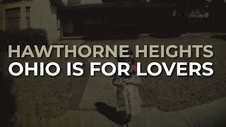 Hawthorne Heights  Ohio Is For Lovers Official Audio [upl. by Tenrag]