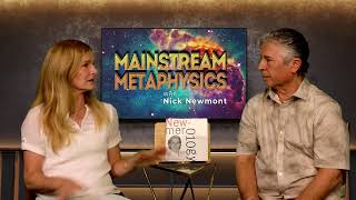 Mainstreem Metaphysics with Nick Newmont [upl. by Kyl]