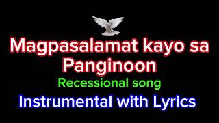 Magpasalamat kayo sa Panginoon  Recessional song Instrumental with Lyrics [upl. by Nottap674]