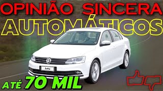 Melhores carros AUTOMÁTICOS até R 70 mil  Dica de compra Bom bonito e confiável Qual comprar [upl. by Rysler830]