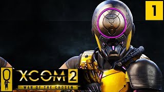 XCOM 2 WAR OF THE CHOSEN Gameplay  Part 1  NEW Gatecrasher  Lets Play  Legend Ironman [upl. by Kingsley601]