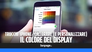 Trucchi iPhone come calibrare e personalizzare il colore dello schermo [upl. by Nole256]