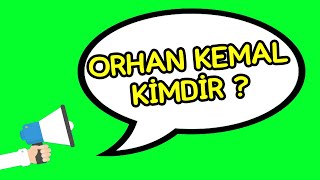 Orhan Kemal Kimdir [upl. by Brause175]