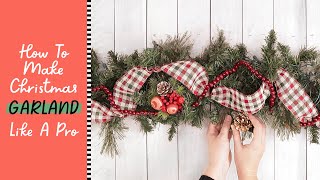 How To Make Christmas Garland Like A Pro [upl. by Freberg]