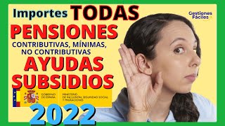 🚀TODOS LOS IMPORTES Nuevas PENSIONES SUBSIDIOS AYUDAS IMV 2022👍Lo que cobran los pensionistas mx [upl. by Nicram915]