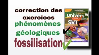 la correction des exercices des phénomènes géologiques et fossilisation 1ac univers [upl. by Swanson]