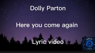 Dolly Parton  Here you come again lyric video [upl. by Koeninger992]