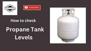 How to Check Propane Tank Levels [upl. by Winfrid]