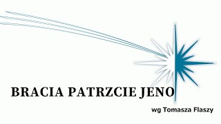 Bracia Patrzcie Jeno [upl. by Erland176]