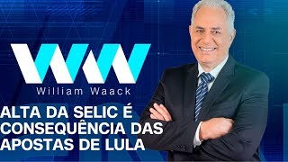 WW  ALTA DA SELIC É CONSEQUÊNCIA DAS APOSTAS DE LULA  11122024 [upl. by Jesus275]