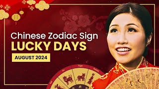 The LUCKIEST DAY For Each Chinese Zodiac Sign  August 2024 [upl. by Caria]