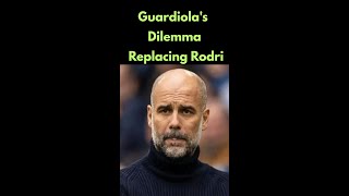 Guardiola Dilemma Replacing Rodri ManchesterCity PepGuardiola Calhanoglu PremierLeague football [upl. by Landahl]