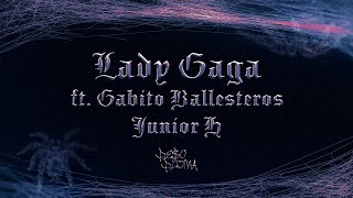 LADY GAGA Lyric Video  Peso Pluma Gabito Ballesteros Junior H [upl. by Refitsirhc85]