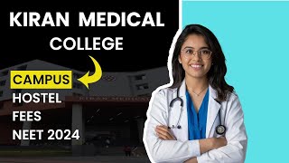 Kiran Medical College Surat  Campus Tour  Hostel  Fees  NEET 2024 [upl. by Ardeha]