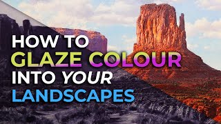 5 Steps to becoming a BETTER ARTIST  How to GLAZE COLOUR into your LANDSCAPES Monument Valley USA [upl. by Artimas]