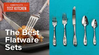 The Best Flatware Sets  Americas Test Kitchen [upl. by Ahola722]