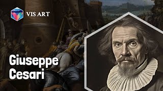 Who is Giuseppe Cesari｜Artist Biography｜VISART [upl. by Nodmac]