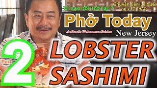 MC VIỆT THẢO CBL916 LOBSTER SASHIMIVì sao Tôi trở lại PHỞ TODAY ở NEW JERSEYPart 2 [upl. by Zorine]