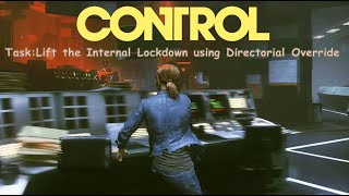 Control Gameplay 12 Lift the Internal Lockdown using Directorial Override [upl. by Cusack346]